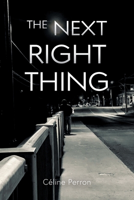The Next Right Thing - C�line Perron