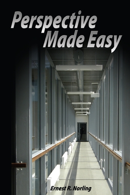 Perspective Made Easy - Ernest R. Norling