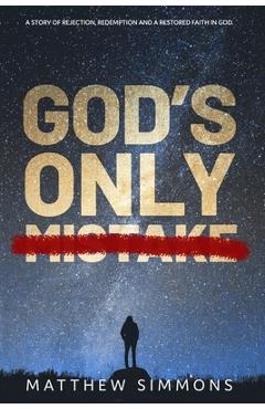 Coperta cărții 'God's Only Mistake - Matthew Simmons'