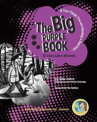 The Big Purple Book. Dual-language Book. Bilingual English-Spanish - Kike Calvo