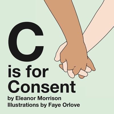 C is for Consent - Eleanor Morrison