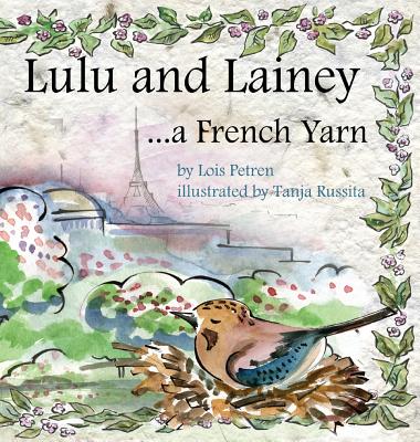 Lulu and Lainey ... a French Yarn - Lois Petren