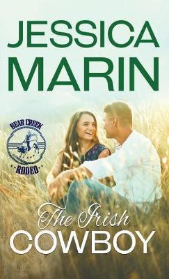 The Irish Cowboy: Bear Creek Rodeo Series - Jessica Marin
