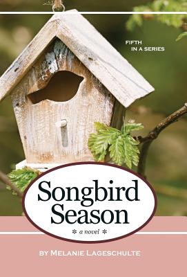 Songbird Season - Melanie Lageschulte