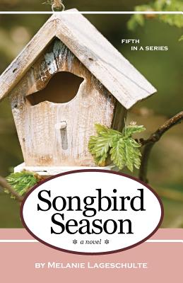 Songbird Season - Melanie Lageschulte