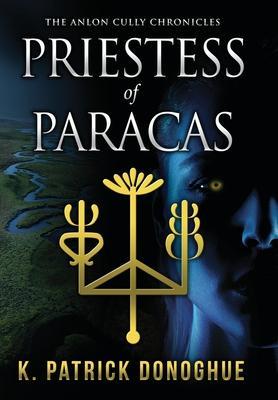 Priestess of Paracas - K. Patrick Donoghue