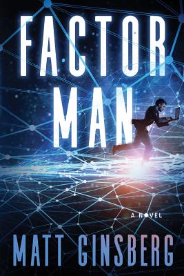 Factor Man - Matt Ginsberg