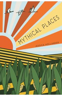 Coperta cărții 'Mythical Places - Jessica Hollander'