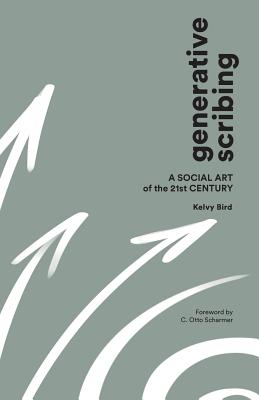 Generative Scribing: A Social Art of the 21st Century - Kelvy Bird