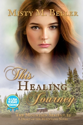 This Healing Journey - Misty M. Beller