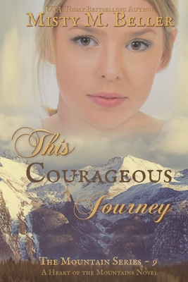 This Courageous Journey - Misty M. Beller