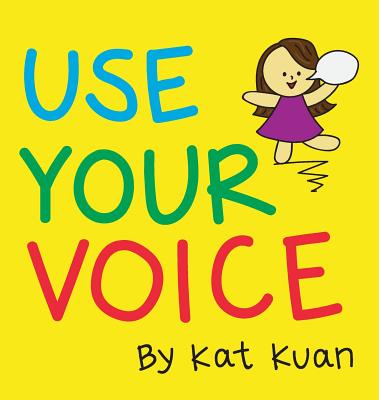 Use Your Voice - Kat Kuan