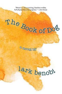 The Book of Dog - Lark Benobi