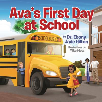 Ava's First Day at School - Ebony Jade Hilton