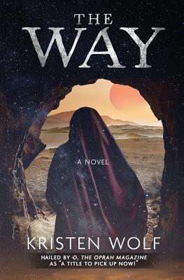The Way: A Girl Who Dared to Rise - Kristen Wolf