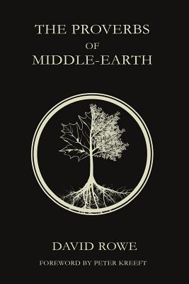 The Proverbs of Middle-earth - Peter Kreeft