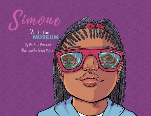 Simone Visits the Museum - Kelsi Bracmort