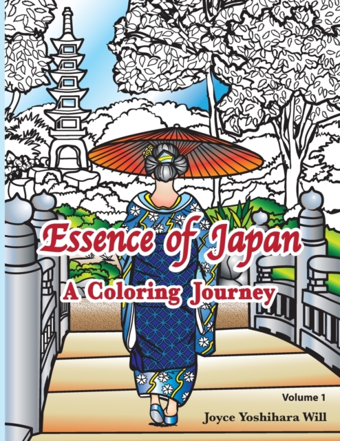Essence of Japan: A Coloring Journey - Joyce Yoshihara Will