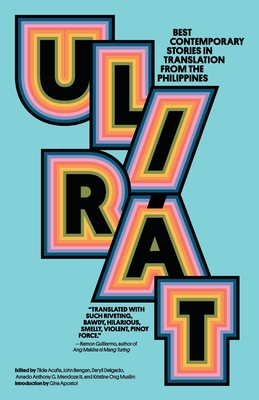 Ulir�t: Best Contemporary Stories in Translation from the Philippines - Kristine Ong Muslim