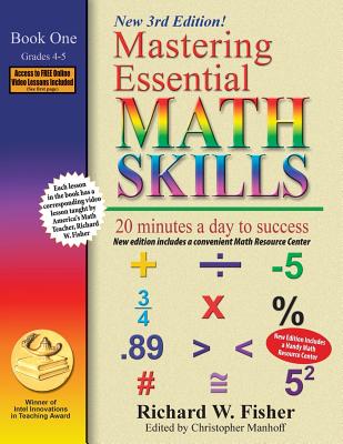 Mastering Essential Math Skills, Book 1: Grades 4 and 5, 3rd Edition: 20 minutes a day to success - Richard W. Fisher