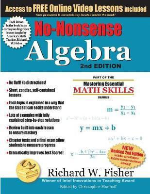 No-Nonsense Algebra, 2nd Edition: Part of the Mastering Essential Math Skills Series - Richard W. Fisher