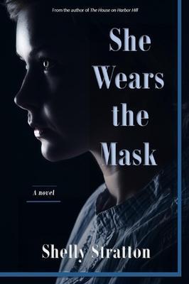 She Wears the Mask - Shelly Stratton