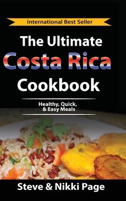 Cut The Crap Kitchen: How-to Cook On A Budget In Costa Rica - Steve Page