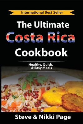 Cut The Crap Kitchen: How-to Cook On A Budget In Costa Rica - Steve Page