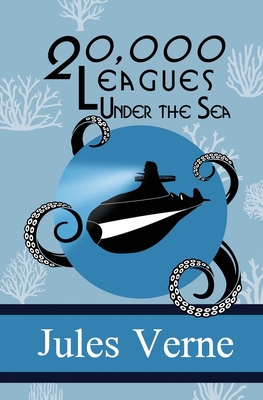 Twenty Thousand Leagues Under the Sea - Jules Verne