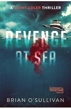 Revenge at Sea: (A Suspenseful, Twisting Thriller) - Brian O'sullivan