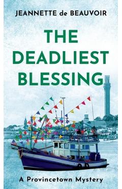 Poza produsului The Deadliest Blessing: A Provincetown Mystery - Jeannette De Beauvoir