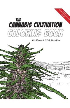 Coperta cărții 'The Cannabis Cultivation Coloring Book - Edna Ellison'