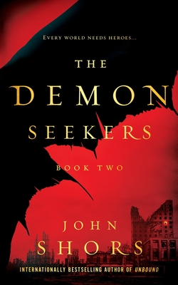 The Demon Seekers: Book Two - John Shors