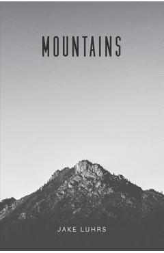 Coperta cărții 'Mountains: 25 Devotionals with Jake Luhrs - Benjamin Sledge'