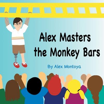Alex Masters The Monkeybars - Alex Montoya