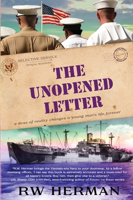 The Unopened Letter: A Dose of Reality Changes a Young Man's Life Forever - Richard W. Herman