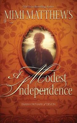 A Modest Independence - Mimi Matthews