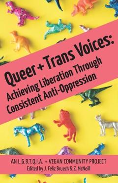 Coperta cărții 'Queer and Trans Voices: Achieving Liberation Through Consistent Anti-Oppression - Zoie Zane Mcneill'