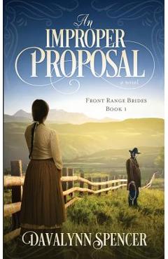 Coperta cărții 'An Improper Proposal - Davalynn Spencer'