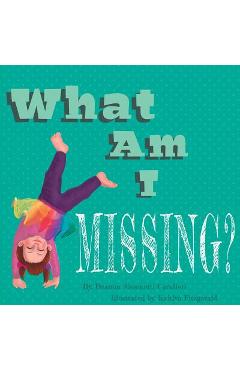 Coperta cărții 'What Am I Missing? - Deanna Simonetti Cavalieri'