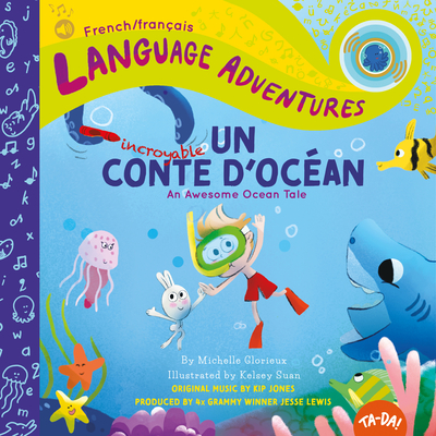 Un Incroyable Conte d'Oc�an (an Awesome Ocean Tale, French / Fran�ais Language Edition) - Michelle Glorieux