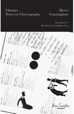 Coperta cărții 'Merce Cunningham: Changes: Notes on Choreography - Merce Cunningham'
