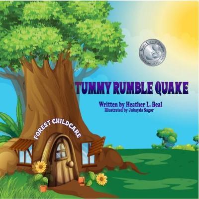 Tummy Rumble Quake: An Earthquake Safety Book - Heather L. Beal