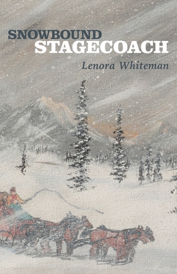 Snowbound Stagecoach - Lenora Whiteman
