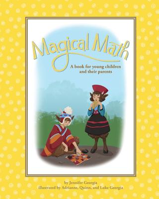 Magical Math: A book for young children and their parents - Jennifer Georgia