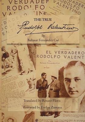 The True Rudolph Valentino - Baltasar Fern�ndez Cu�