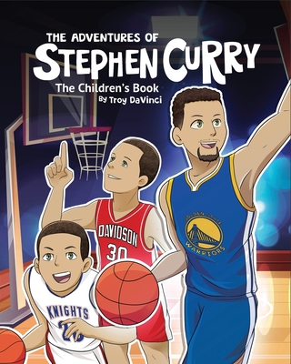 The Adventures of Stephen Curry(TM) The Children's Book - Troy Davinci