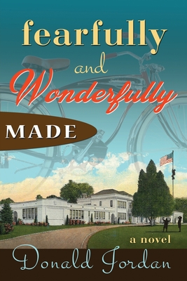 Fearfully and Wonderfully Made - Donald Jordan