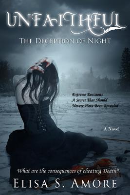 Unfaithful - The Deception of Night - Elisa S. Amore