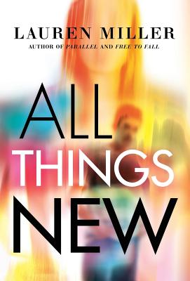 All Things New - Lauren Miller